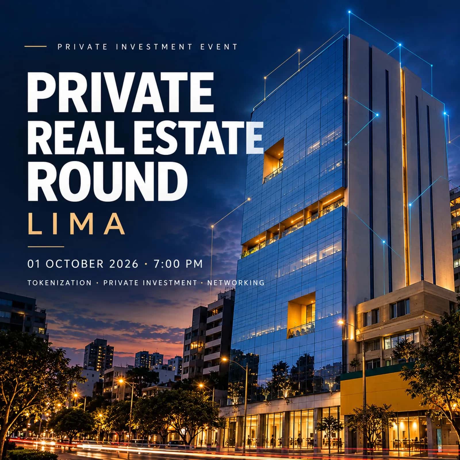 PRIVATE REAL ESTATE ROUND — LIMA Tokenización inmobiliaria · Inversión privada · Networking